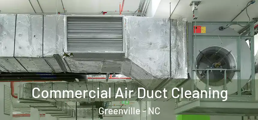  Commercial Air Duct Cleaning Greenville - NC