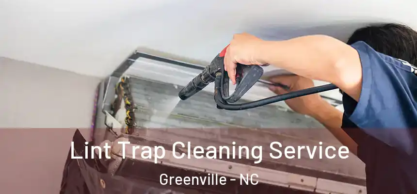  Lint Trap Cleaning Service Greenville - NC