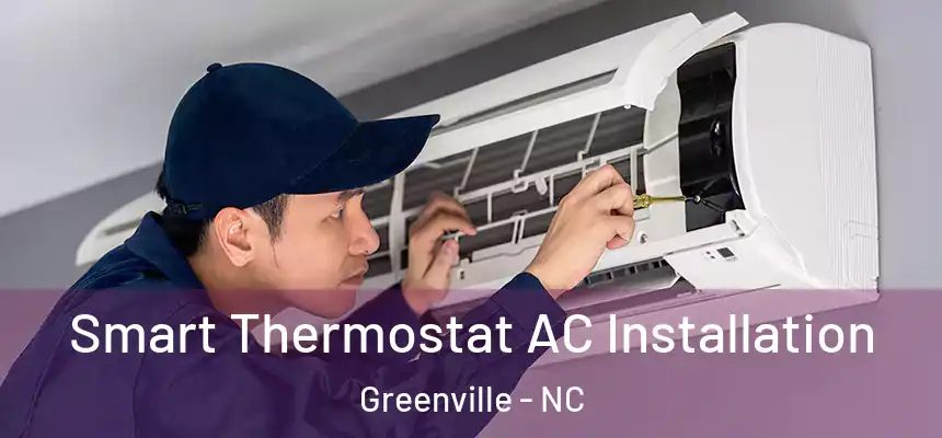  Smart Thermostat AC Installation Greenville - NC